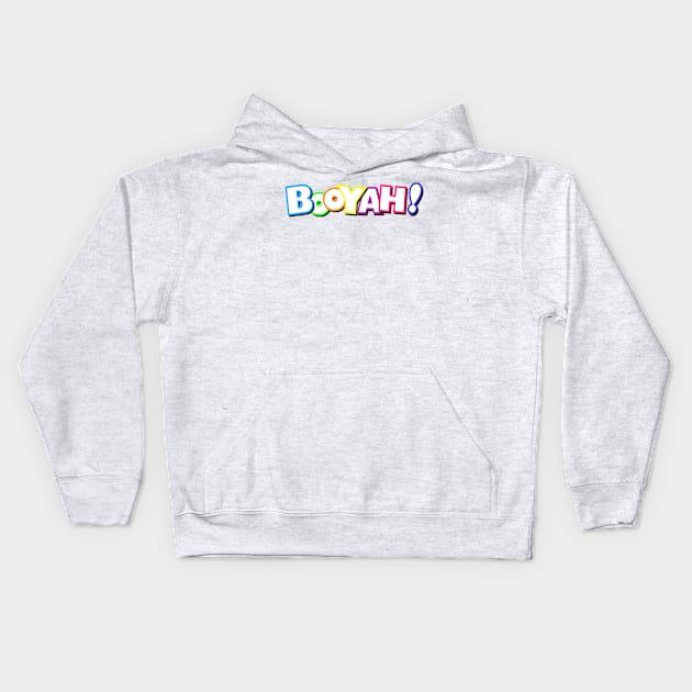 Fun Booyah Design Kids Hoodie by AlondraHanley